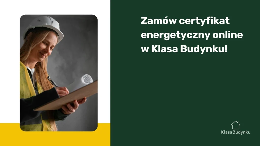 Zamów certyfikat energetyczny online w Klasa Budynku!