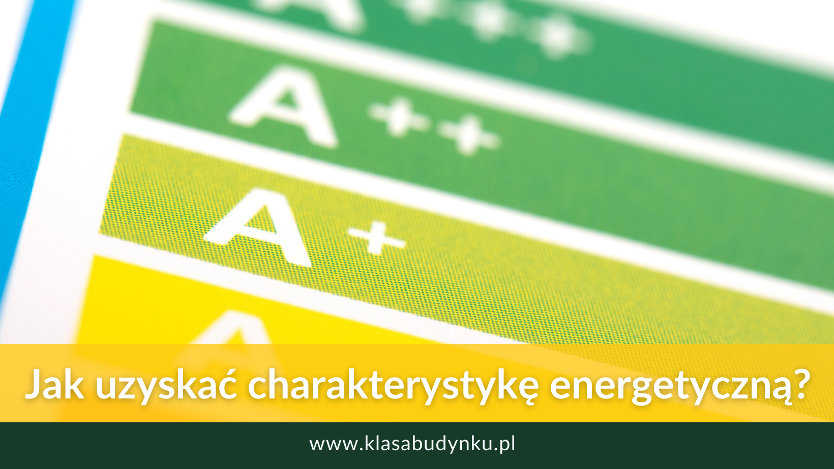 Jak uzyskać charakterystykę energetyczną?