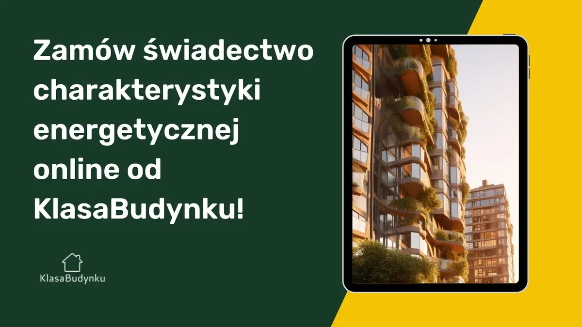 Zamów świadectwo charakterystyki energetycznej online od KlasaBudynku