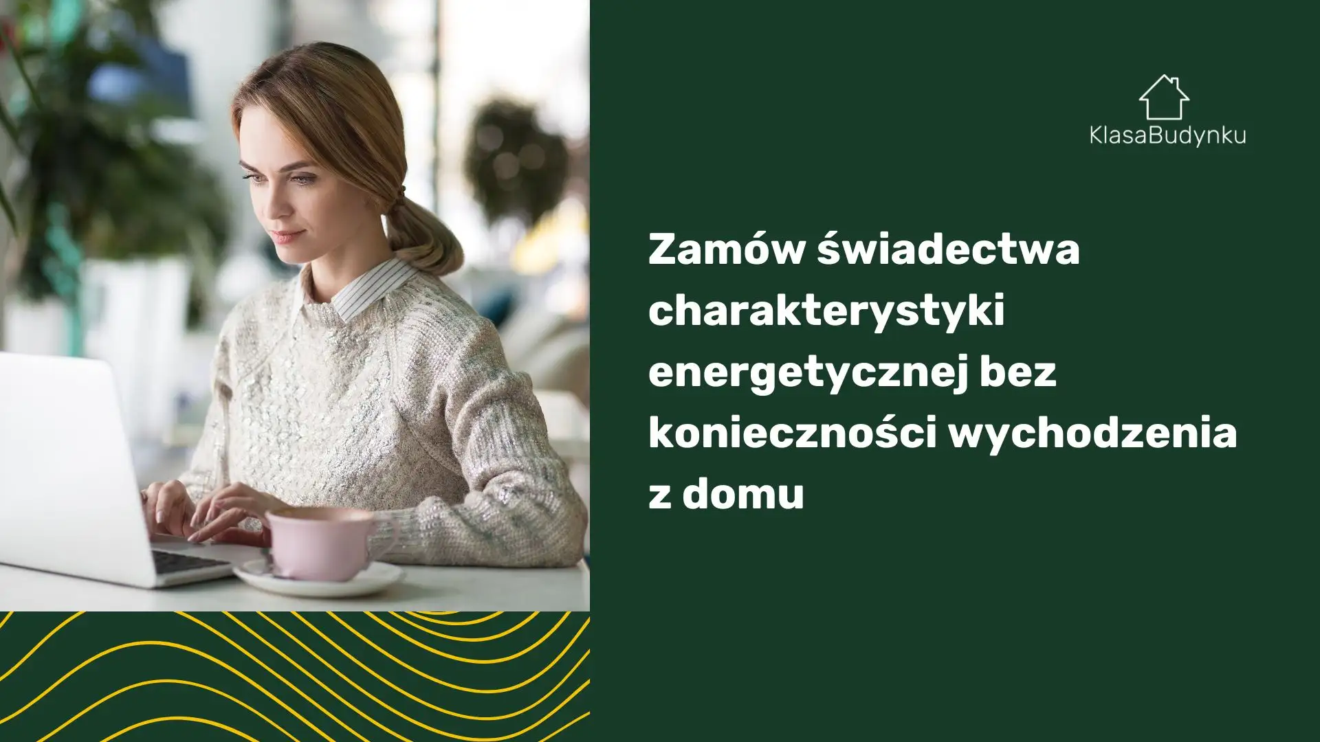 Zamów świadectwa charakterystyki energetycznej bez konieczności wychodzenia z domu