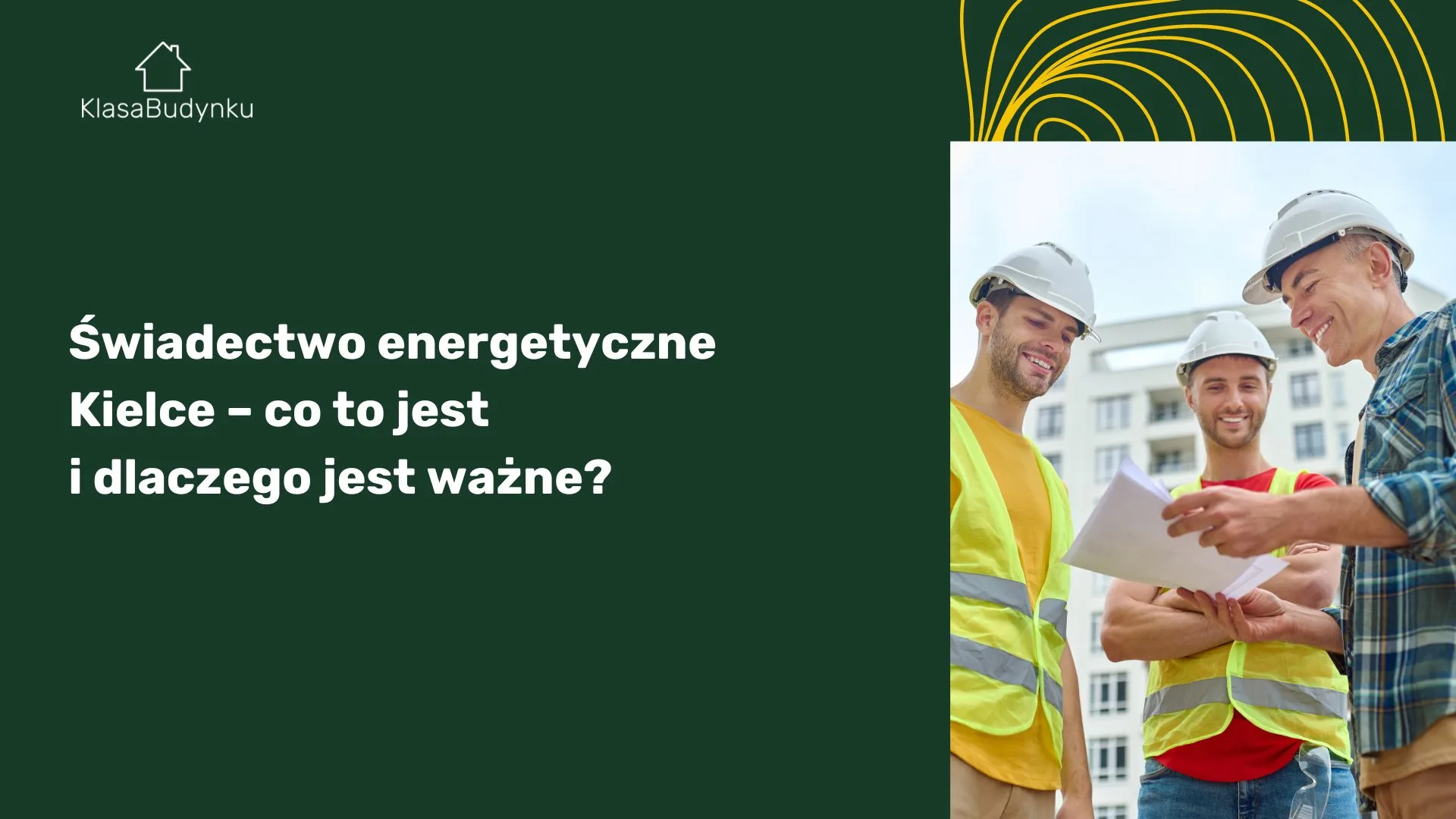 Świadectwo energetyczne Kielce – co to jest i dlaczego jest ważne?