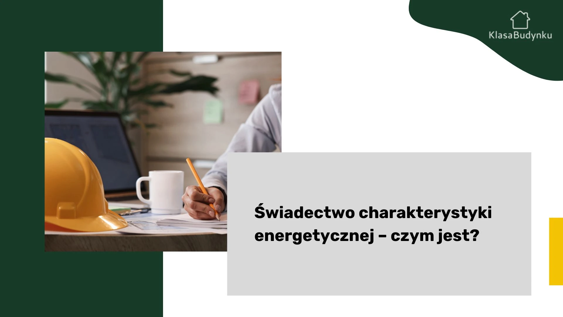 Świadectwo charakterystyki energetycznej – czym jest?