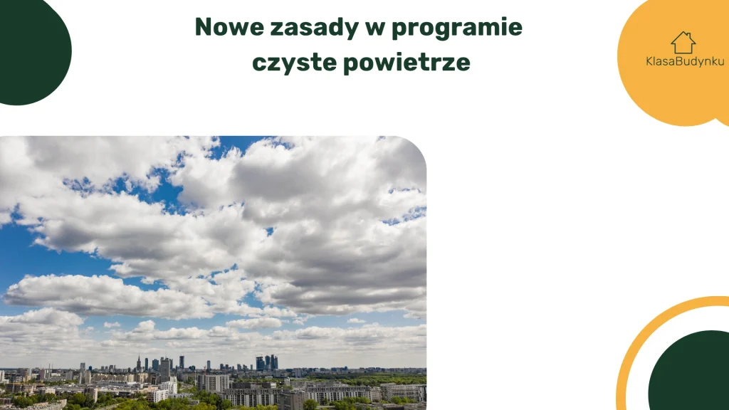 Nowe zasady w programie Czyste Powietrze